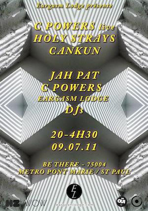 Eargasm Lodge prséente C Powers, Cancun et Holy Strays le 9 juillet au Be There