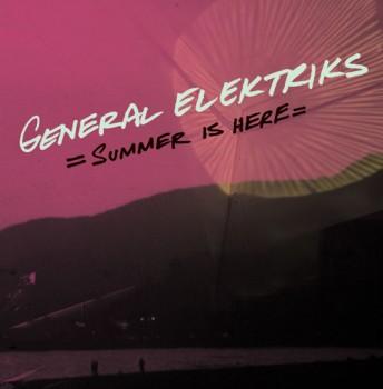 Exclu : General Elektriks – Summer is here