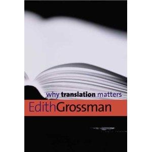 Why translation matters, d'Edith Grossman