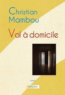 Vol à domicile, de Christian Mambou Vol à domicile, de Christian Mambou