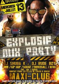 EXPLOSIF MIX PARTY / VEILLE DU 14 JUILLET (JOUR FÉRIÉ) EXPLOSIF MIX PARTY / VEILLE DU 14 JUILLET (JOUR FÉRIÉ)