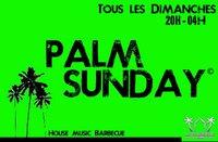 ★ PALMSUNDAY @ LA PALMERAIE ★ (House music Barbecue) ★ PALMSUNDAY @ LA PALMERAIE ★ (House music Barbecue)