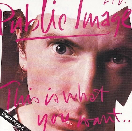 PIL #7-This Is What You Want-1984