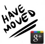 Google Plus: ça déménage!