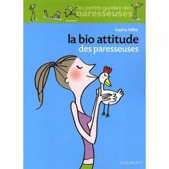 La bio attitude des paresseuses bouquin,guide des paresseuses