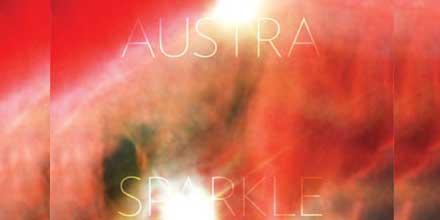 Austra - Sparkle