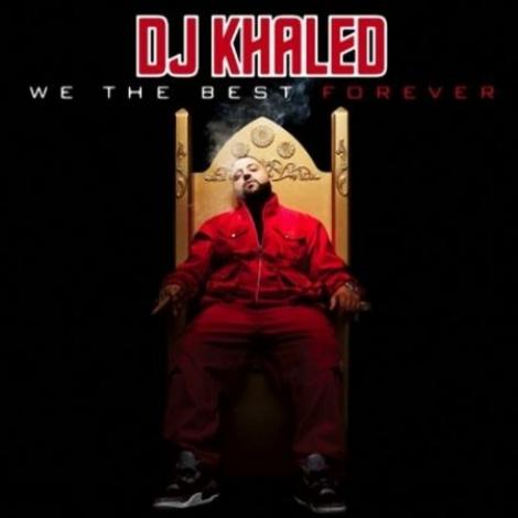 Album - DJ Khaled’s - We The Best Forever