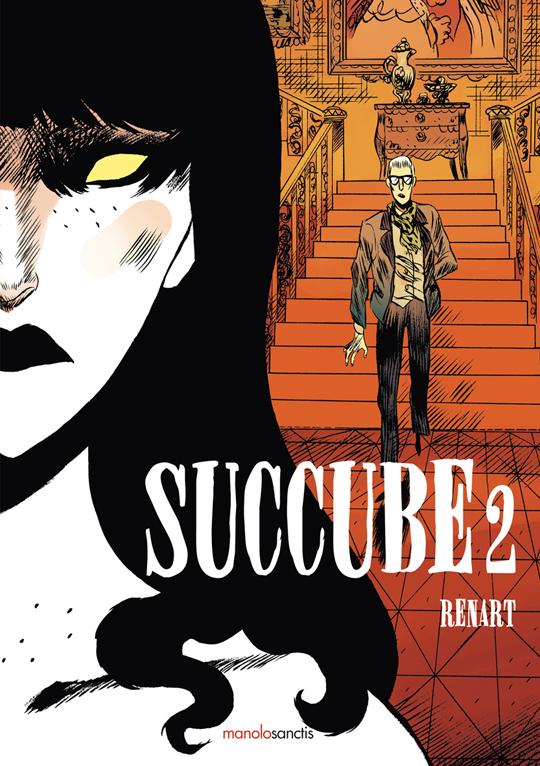 © Renart & Manolosanctis 2011 : Succube tome 2 (Couverture) Bande dessinée Succube (tome 2) par Renart