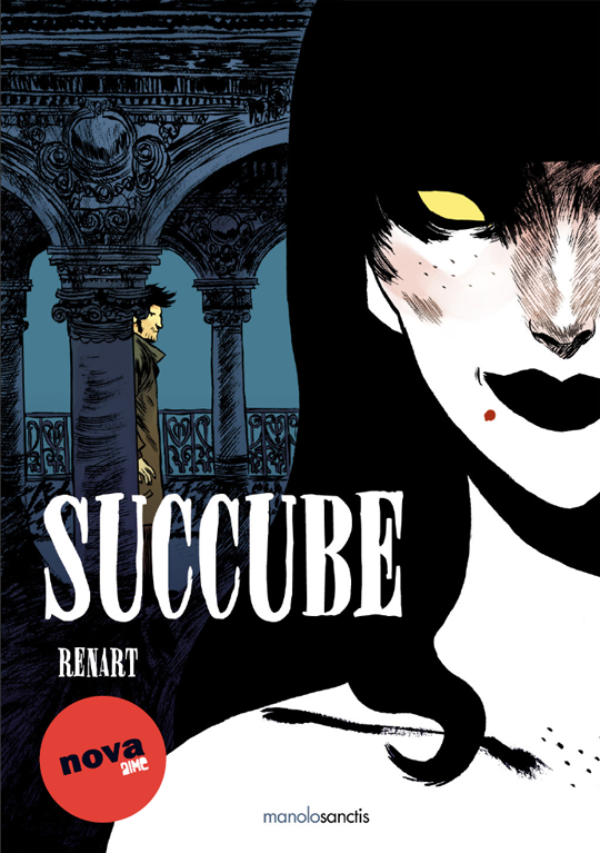 © Renart & Manolosanctis 2011 : Succube tome 1 (Couverture) Bande dessinée Succube (tome 1) par Renart