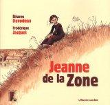 Jeanne de la Zone par Etienne Davodeau