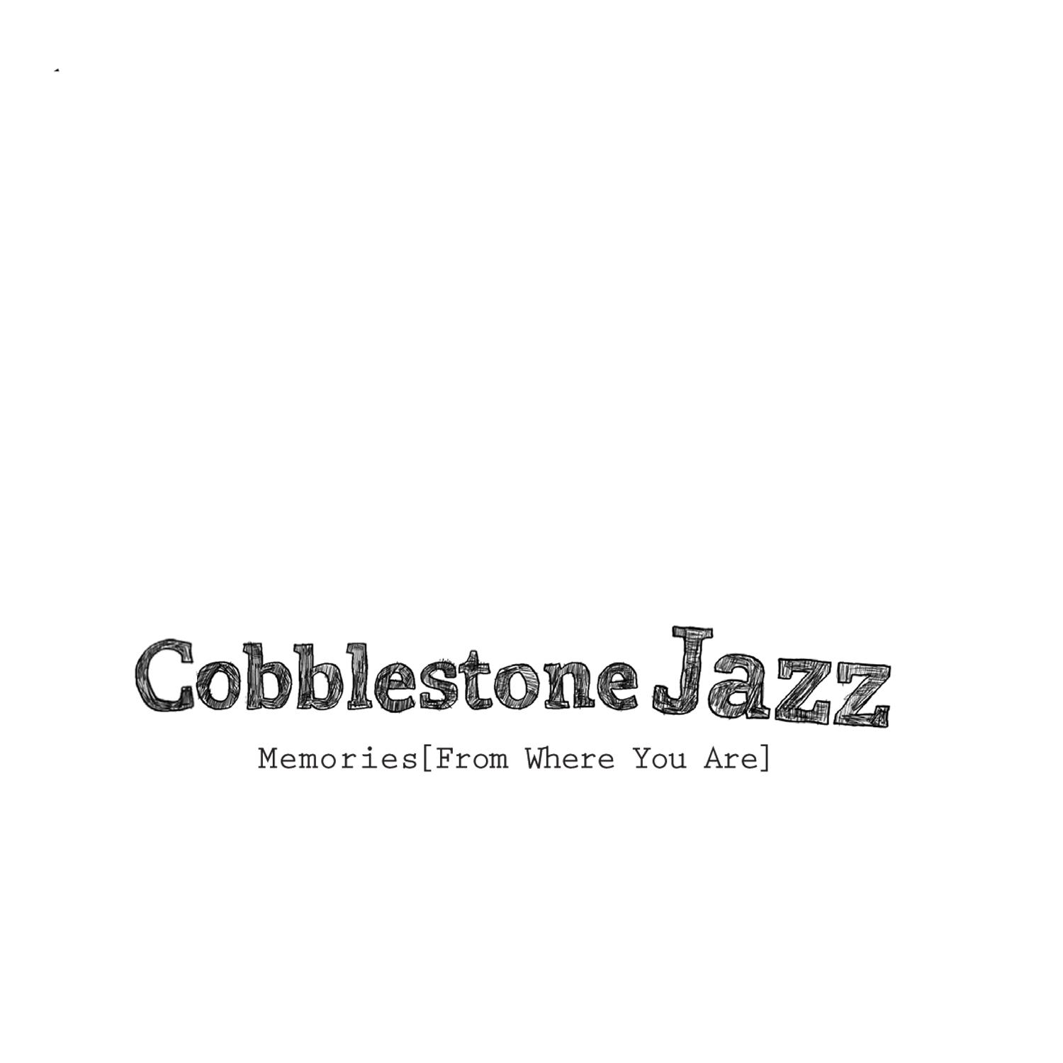 Cobblestone Jazz - Memories EP