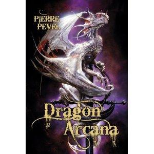 Dragon Arcana de Pierre Pevel (sortie UK)