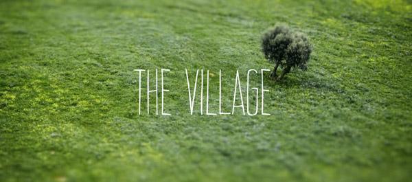 the village Tilt Shift : The Village