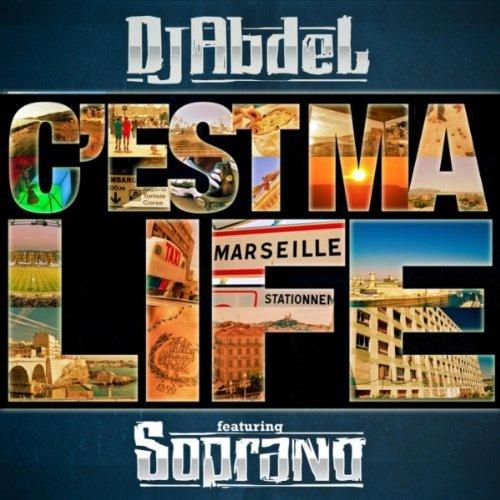 DJ Abdel ft Soprano [Psy 4 Rime] - C'est ma life (CLIP)