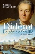 Diderot, le génie débraillé, Tome 1 : Les années bohème - Sophie Chauveau