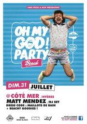 ce dimanche la tournée OH MY GOD BEACH PARTY av DJ MATT MENDEZ !!!!!