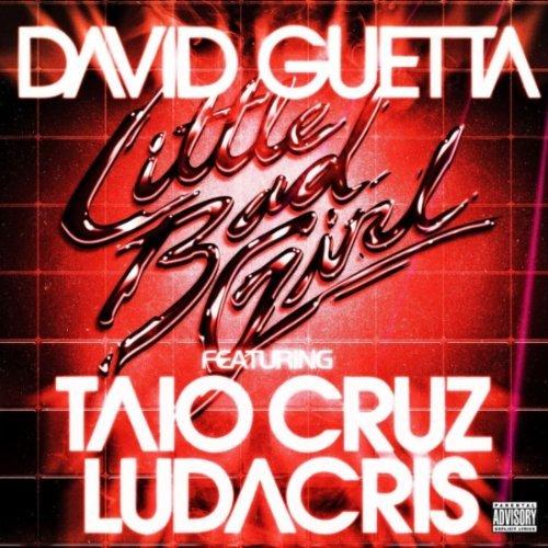 David Guetta ft Taio Cruz Et Ludacris - Little Bad Girl (2011)