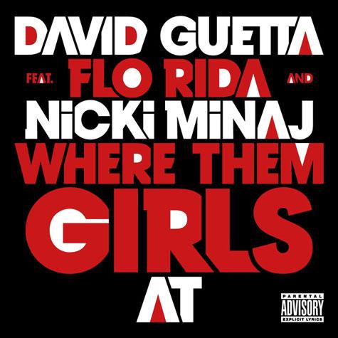 David Guetta ft Nicki Minaj Et Flo Rida - Where Them Girls At (2011)