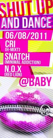 Shut Up & Dance/Cri/NOX/Snatch@Baby Shut Up & Dance/Cri/NOX/Snatch@Baby