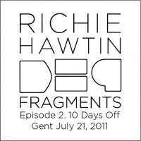 Richie Hawtin ‘ DE9 Fragments Episode 2. 10 Days Off, Gent July 21, 2011