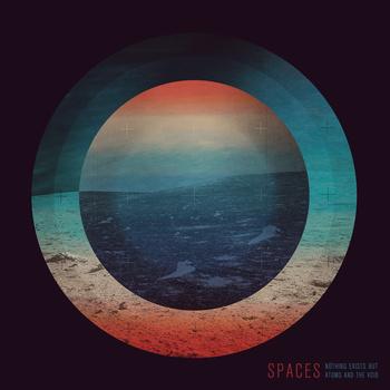 Spaces - Nothing Exists but Atoms and the Void