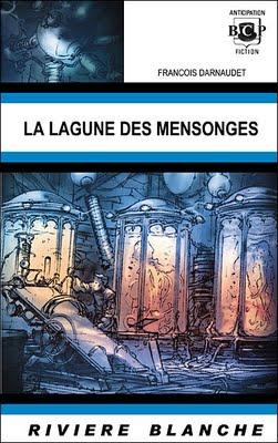 La lagune des mensonges de François Darnaudet