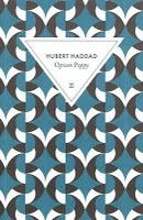 Rentrée littéraire 2011 (épisode 1) : Opium Poppy d’Hubert Haddad