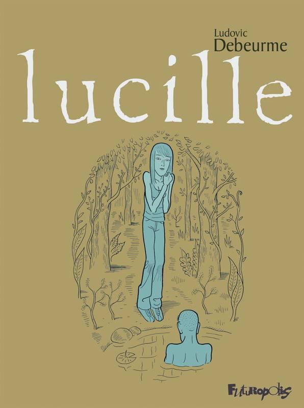 Lucille par Ludovic Debeurme