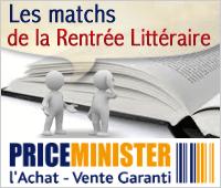LES MATCHS DE LA RENTREE LITTERAIRE CHEZ PRICEMINISTER LES MATCHS DE LA RENTREE LITTERAIRE CHEZ PRICEMINISTER