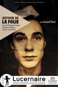 Autour de la folie de et par Arnaud Denis au Lucernaire