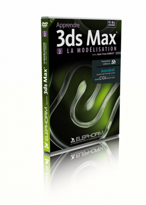 Elephorm - Apprendre 3ds Max : La Modélisation (Volume.02)