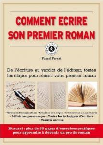 Livre : “Comment écrire son premier roman ?” (par Pascal Perrat, Editions 365)