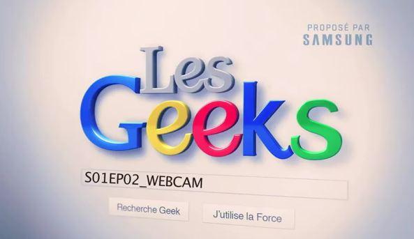 geek2 geek2 Les Geeks S01 E02 Webcam