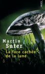 Suter_face_cachee_lune Lila, Lila, de Martin Suter