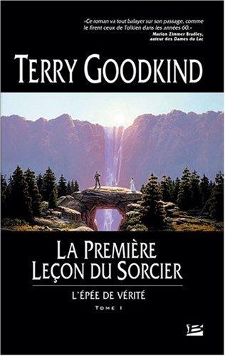 L'épée de Vérité T.1 : La première leçon du sorcier - Terry Goodkind