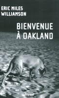 Rentrée littéraire 2011 (épisode 3) : Bienvenue à Oakland D'Eric Miles Williamson