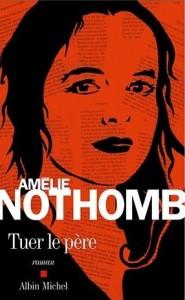 Tuer le père, Amélie Nothomb