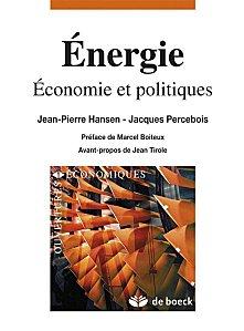 « Énergie : Économie et politiques » de Jean-Pierre HANSEN et Jacques PERCEBOIS « Énergie Économie et politiques » de Jean-Pierre Hanse