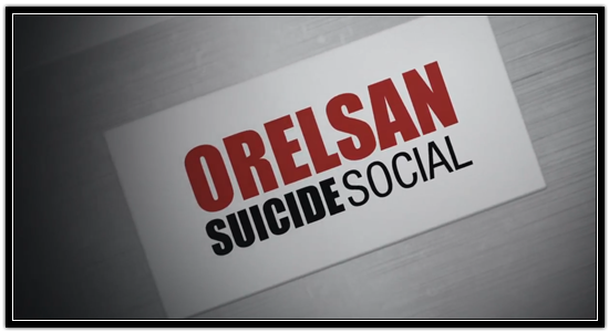 Orelsan – Suicide Social [Video]