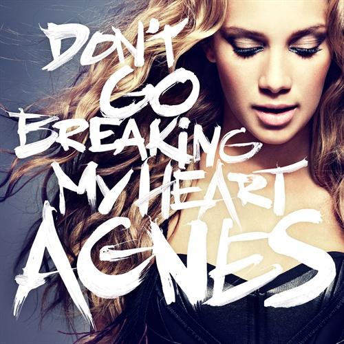 Agnes Carlsson • Don't Go Breaking My Heart