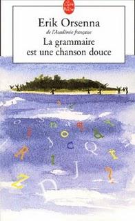 Erik Orsenna - La Grammaire est une chanson douce Erik Orsenna - La Grammaire est une chanson douce