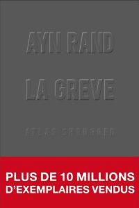 La Grève Ici c’est John Galt qui vous parle