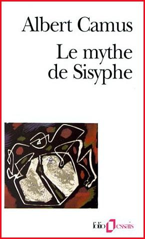 Albert Camus, L’Etranger et le Mythe de Sisyphe