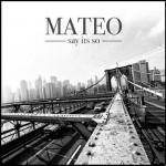 R&B; > Mateo feat. Alicia Keys – Say It’s So