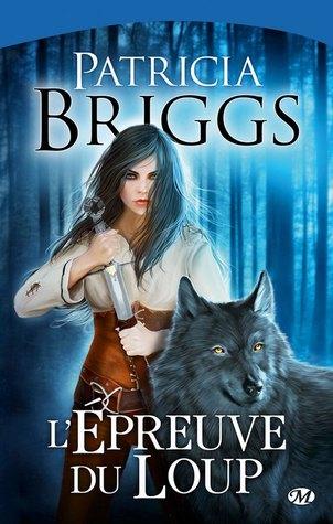 Aralorn T.2 : L'épreuve du loup - Patricia Briggs