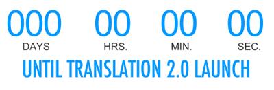 Translation 2.0 Open Project : compte à rebours Translation 2.0 Open Project : compte à rebours