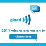 Rapport GLAAD : une représentation LGBT en baisse pour l’année 2011