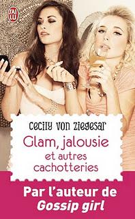 Sortie du jour : Glam, jalousie et autres cachotteries de Cecily Von Ziegesar