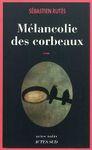 Mélancolie des corbeaux melancolie des corbeaux