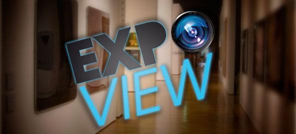 Nouvelle rubrique | EXPO VIEW